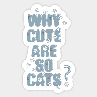 Cute are so cats. Sticker